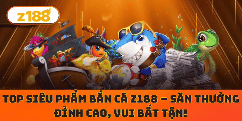 Bắn cá z188